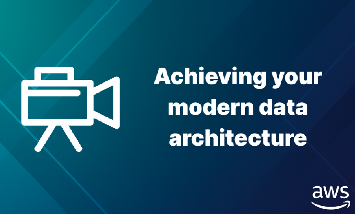 Achieving your modern data architecture